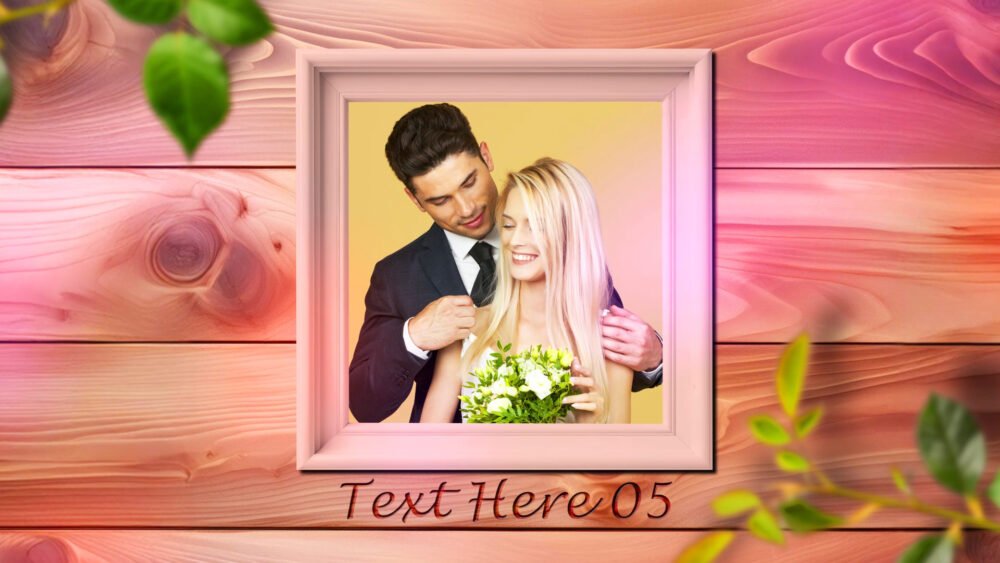 Wedding Slideshow Template for After Effects: Romantic Couple Framed Photo with Customizable Text "Text Here 05". Elegant design with a framed photo of a happy couple, set against a warm wooden background with foliage accents. Easily personalize with your own photos and text for a beautiful wedding video.